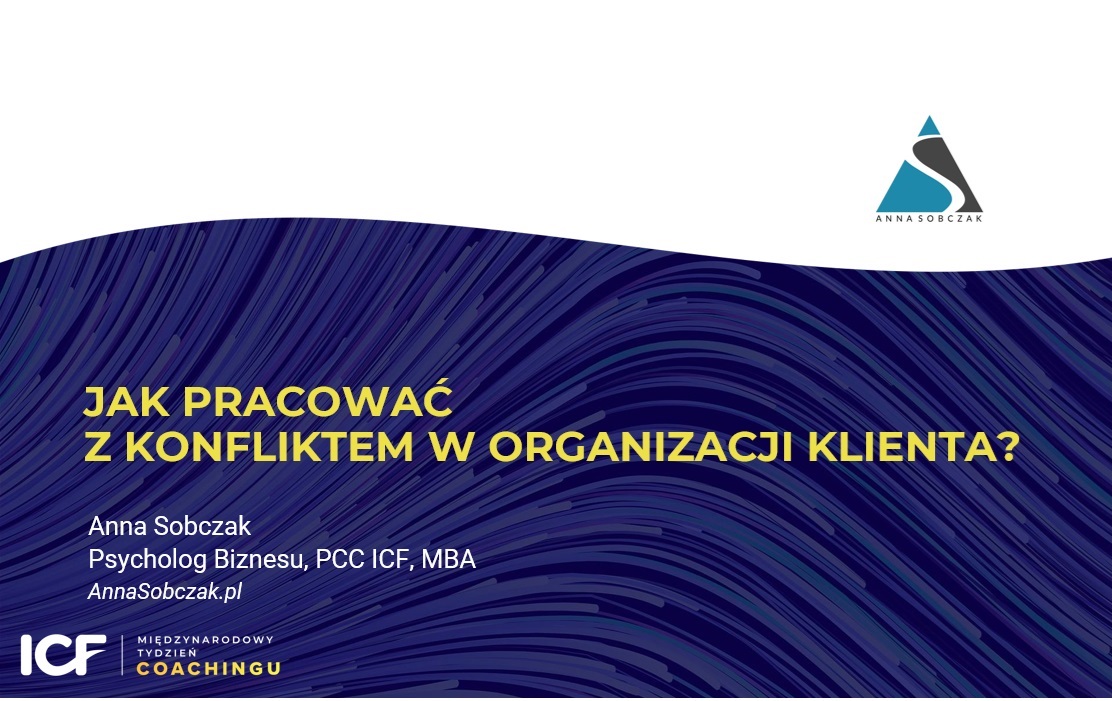 Read more about the article Praca z konfliktem w organizacji Klienta – wystąpienie na Międzynarodowym Tygodniu Coachingu w dniu 15.05.2024