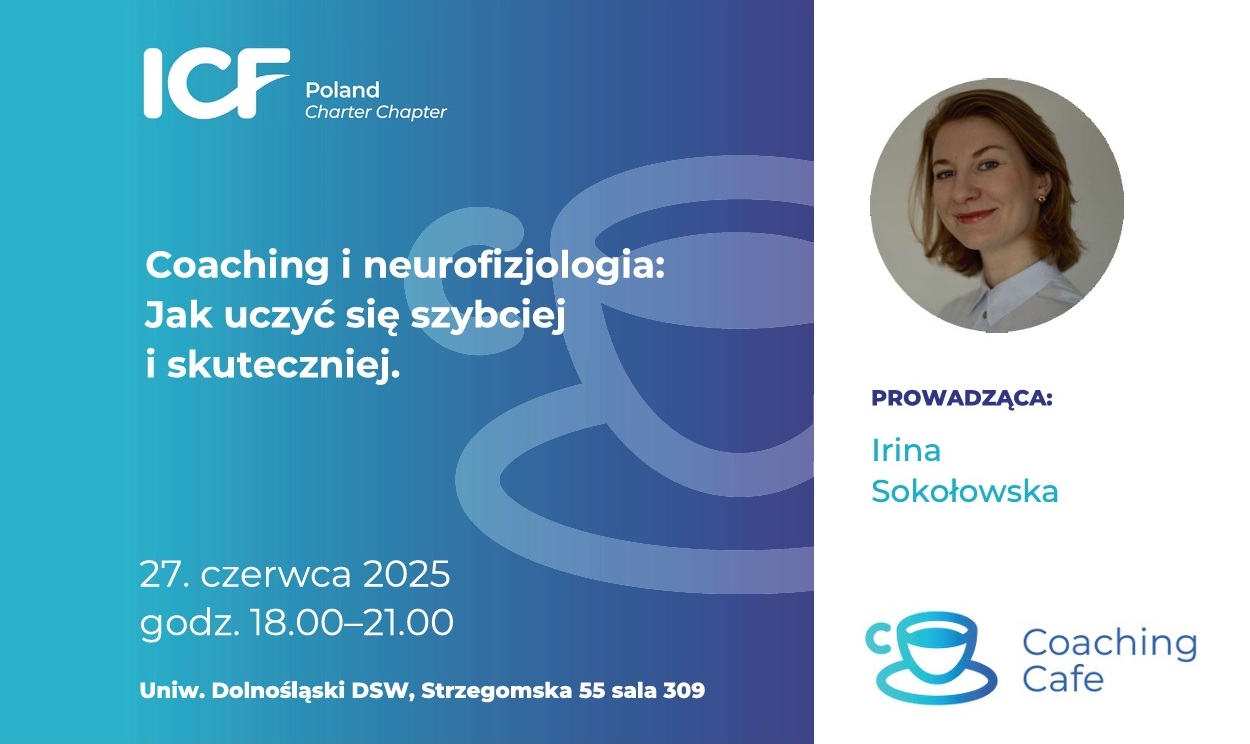 Read more about the article CC ICF Wrocław Coaching i neurofizjologia: Jak uczyć się szybciej i skuteczniej? 27.06.2025, Uniwersytet Dolnośląski DSW