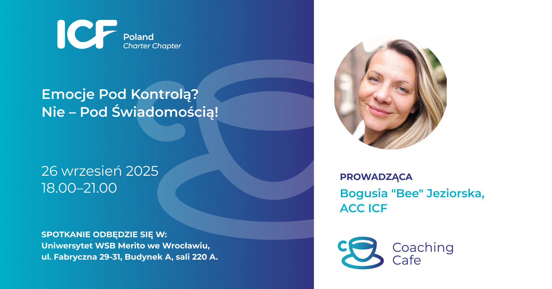Read more about the article CC ICF Wrocław Emocje Pod Kontrolą? Nie – Pod Świadomością! 26.09.2025 Uniwersytet WSB Merito
